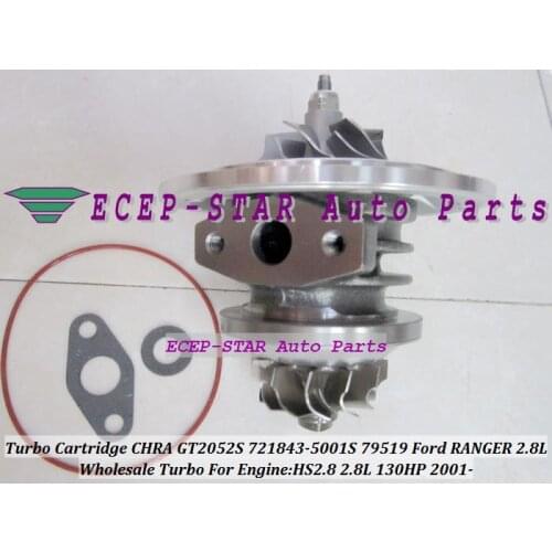 Turbocharger Turbo Cartridge CHRA Core GT2052S 721843-0001 721843-5001S 721843 79519 For Ford Ranger 01- Power Stroke HS2.8 2.8L