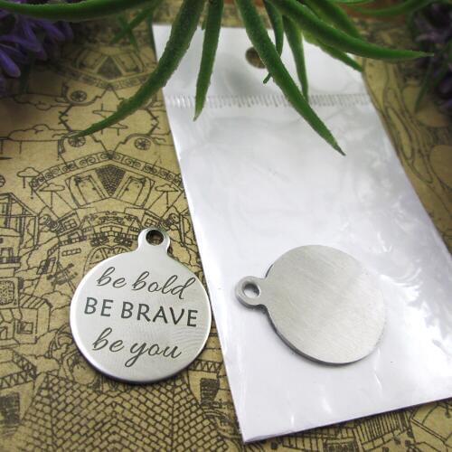 10pcs--"Be Bold Be Brave Be You"stainless steel charms 5 styles for choosing DIY Charms for necklace bracelets