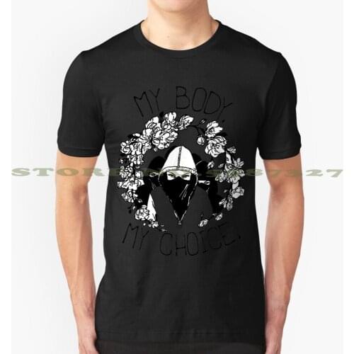 My Body , My Choice Summer Funny T Shirt For Men Women Feminist Feminism Radfem Transfeminism Riot Grrrl Punk Femen Sad Girls