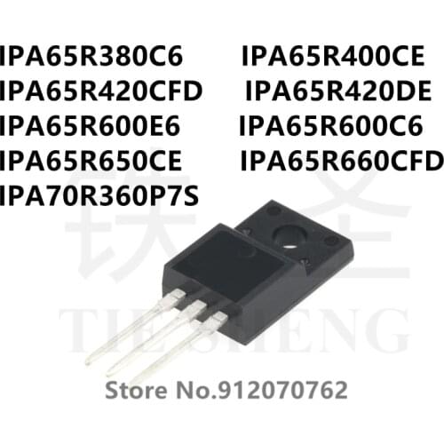 10PCS IPA65R380C6 IPA65R400CE IPA65R420CFD IPA65R420DE IPA65R600E6 IPA65R600C6 IPA65R650CE IPA65R660CFD IPA70R360P7S TO-220F