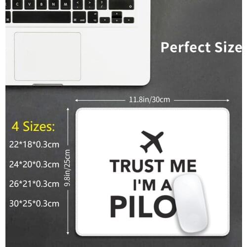 Trust Me Iam A Pilot Mouse Pad DIY Print Trust Me Iam A Pilot Fliegen Flugzeug Pilot Flug Jet Luftfahrt