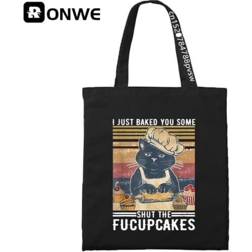 I Just Baked You Some Shut The Fucupcakes Retro Cat Shopping Canvas Bag Female Tote Eco 90s Shopper Shoulder Bags,Drop Ship