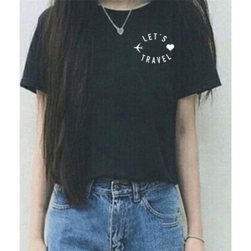 Lets Travel Funny T Shirt Women Harajuku Tshirt Women Shrot Sleeve Loose Camiseta Mujer Black White Tee Shirt Femme T-shirt