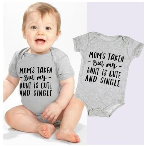 Summer Newborn Baby Boys Girl Short Sleeve Costumes Moms Taken But My Aunt Is Cute Single Rompers Baby Clothes Infant Jumpsuits