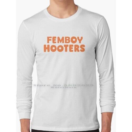 Femboy Hooters Long Sleeve T Shirt 100% Pure Cotton Big Size Hooters Femboy Femboy Hooters Meme