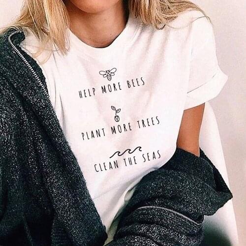 Women Aesthetic T-shirt Help More Bees Plant More Trees Clean The Seas Harajuku T Shirts Female Short Sleeve Tops Causal Tees