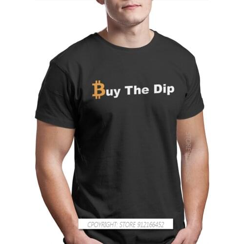 Buy The Dip TShirts Bitcoin Cryptocurrency Miners Meme Men Style Fabric Tops T Shirt O Neck Oversize