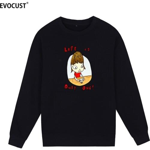 Yoshitomo Nara life is only one Sweatshirts Hoodies men women unisex