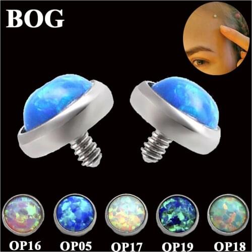 BOG-1 Piece 100% Titanium Fire Opal Micro Dermal Piercings Dermal Anchor Top Skin Diver Replaceable Tops Piercing Body Jewelry