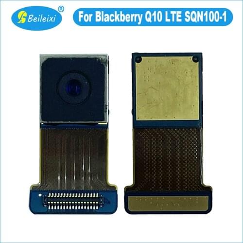 For Blackberry Q10 LTE SQN100-1 SQN100-2 SQN100-3 Front Camera Back Main Rear Camera Flex Cable Replacements Back Camera