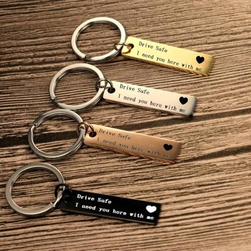 Fashion Keyring Gifts Engraved Drive Safe I Need You Here With Me Keychain Couples Boyfriend Girlfriend Jewelry Key Chain