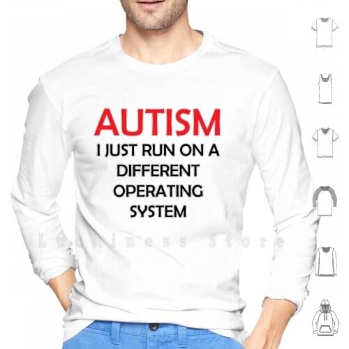 Different Operating System hoodies long sleeve Autism Autistic Asd Aspie Autie Aspergers