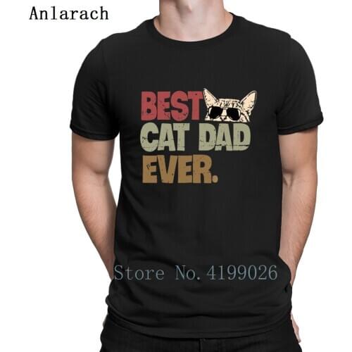 Best Cat Dad Ever Cat Daddy Gift Shirts T Shirt Normal Crazy Building Cotton Gents Spring S-XXXXXL Printed Shirt