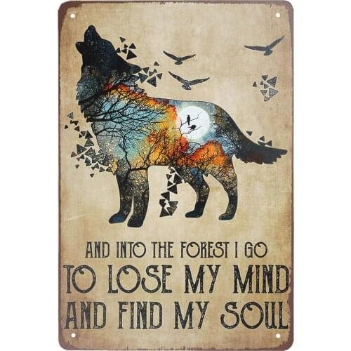 Beautiful Wolf Wild Wolf and into The Forest i go to Lose My Mind tin Signs Vintage Wall Decoration bar Kitchen Home Decoration