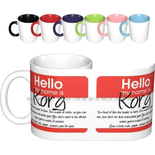 Hello My Name Is Korg Ceramic Mugs Coffee Cups Milk Tea Mug Korg Ragnarok Funny Comic Superhero Creative Trending Vintage Gift