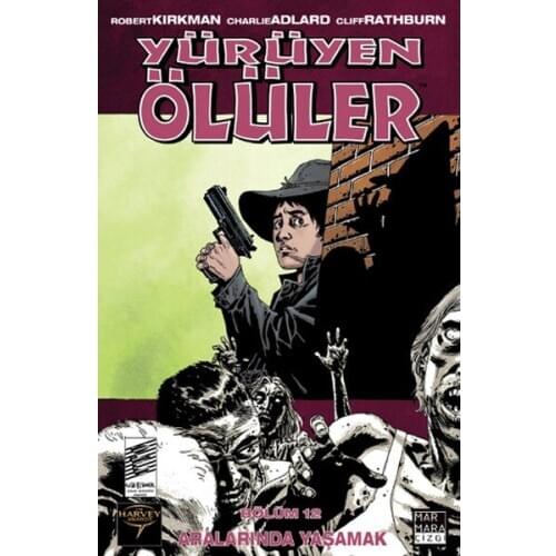 The Walking Dead Men 12-Among Them Live Cliff Rathburn, Charlie Adlard, Robert Kirkman Marmara Line