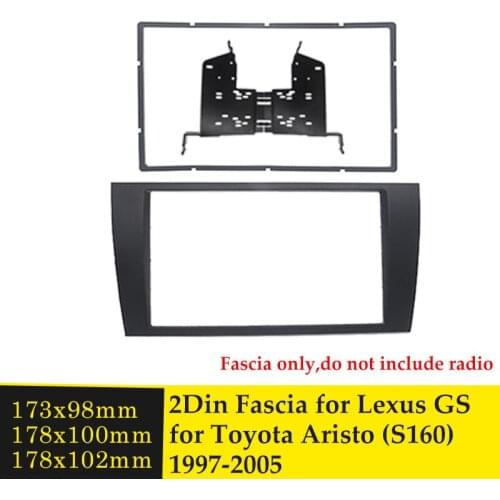 2 Din Fascia Car Stereo Radio Plate Panel Frame Kit For TOYOTA Aristo (S160) for LEXUS GS 1997-2005 Head Unit Installation Bezel