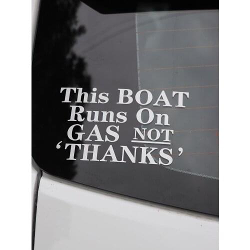 ZTTZDY 15.5CM*9.5CM This Boat Runs On Gas Not Thanks Personality Vinyl Car Sticker ZJ2-0232