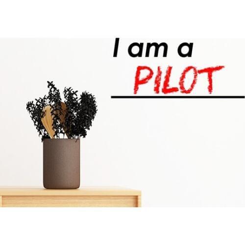 Quote I Am A Pilot Removable Wall Sticker Art Decals Mural DIY Wallpaper for Room Decal