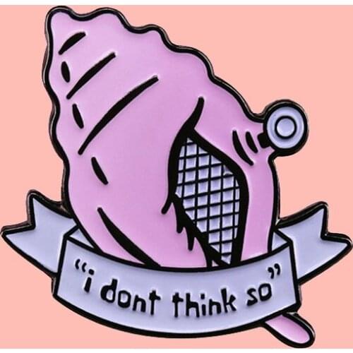 Magic Conch Shell I Don't Think So Enamel Brooch Pins Badge Lapel Pins Alloy Metal Fashion Jewelry Accessories Gifts