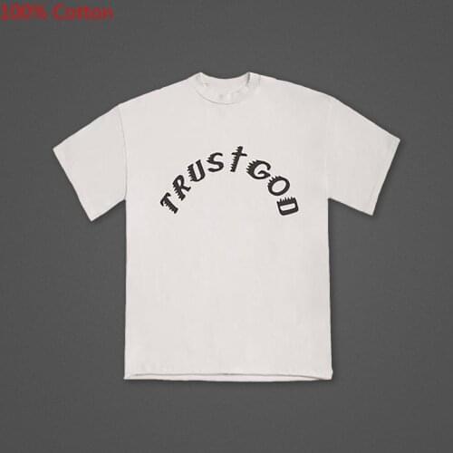 Kanye West Trust God 100% Cotton T-shirt Streetwear Hip Hop T shirt Summer New Camisetas Hombre White Tshirt Cotton Short Sleeve