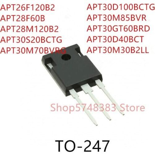 10PCS APT26F120B2 APT28F60B APT28M120B2 APT30S20BCTG APT30M70BVRG APT30D100BCTG APT30M85BVR APT30GT60BRD APT30D40BCT APT30M30