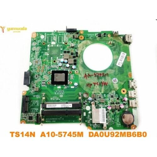 Original for HP TS14N Laptop motherboard TS14N A10-5745M DA0U92MB6B0 tested good free shipping