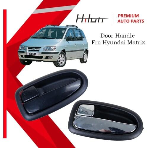 HILON BLACK INTERIOR DOOR HANDLE FOR HYUNDAI MATRIX /LAVITA 2001-2010 82610-17000 82620-17000