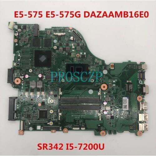 Free shipping For E5-575 E5-575G Laptop motherboard DAZAAMB16E0 With SR342 I5-7200U CPU 100% working well