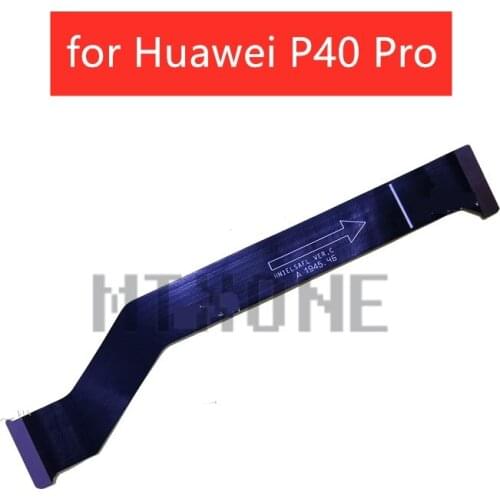For Huawei P40 Pro MainBoard Flex Cable Main board Motherboard Connect LCD Ribbon Flex Cable Replacement Repair Parts
