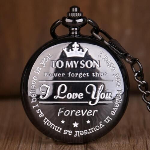 TO MY SON I LOVE YOU forever Quartz Pocket Watch Souvenir Gifts for Children