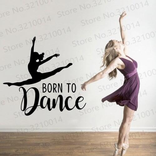 Born to Dance Quote Wall Decal Sticker Bedroom Living Room Vinyl Art Home Sticker Nursery Inspirational Decor PW319