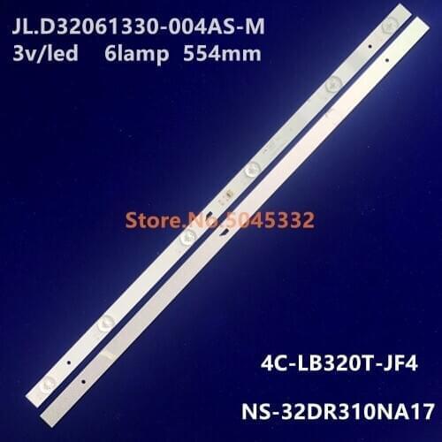LED backlight strip 6 lamp for JL.D32061330-004AS-M 057GS 4C-LB320T-JF3 JF4 LVW320CSDX E13 V57 LVW320CSDX W32H W32S H32B3913