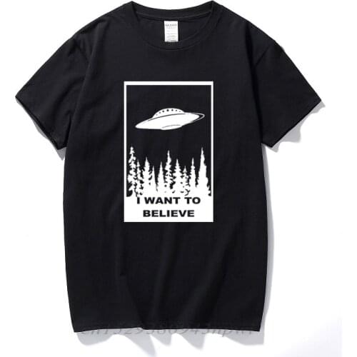 I Want to Believe T-Shirt Funny t shirt sci fi ufo space fiction files Cotton short sleeve tshirt camisetas hombre