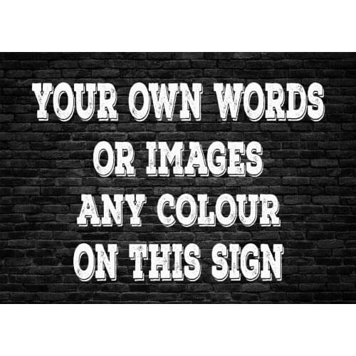 Custom Made Personalised Sign Any Colour text Any Logo Any Image Metal Sign Tin