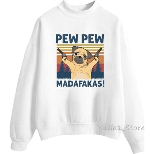 Pew Pew Madafakas pug sweatshirt women hoodies Funny bog/cat/unicorn With Gun sudadera mujer graphic jumper femme streetwear