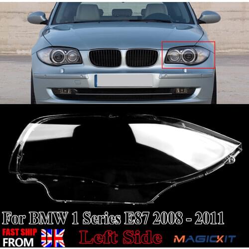 MagicKit Left Side Front Headlight Headlamp Lens Cover For BMW 1 Series E87 2007-2011 UK