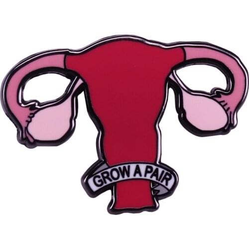 Grow a pair of ovaries enamel pin uterus courage brooch feminist flair addition