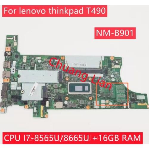 NM-B901 For lenovo thinkpad T490 laptop motherboard FT490/FT590 NM-B901 with CPU I7-8565U/8665U 16GB RAM DDR4 100% Fully Tested