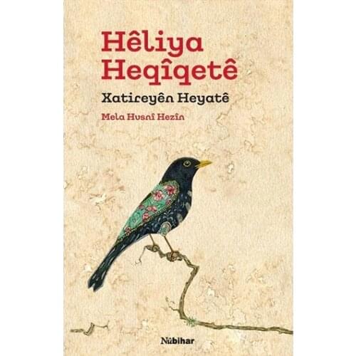 Hêliya Heqîqetê - Xatireyên Heyatê