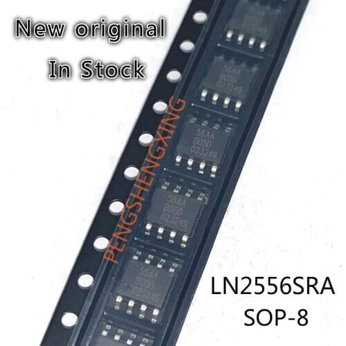 10PCS/LOT LN2556SRA LN2556SFA ESOP8 56AA 56AB 56AN SOP8 New original spot hot sale