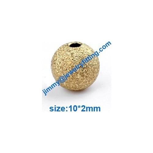 Size 10mm*2mm( hole) stardust beads brass sandblast beads fashion jewelry findings various plated color can be choice