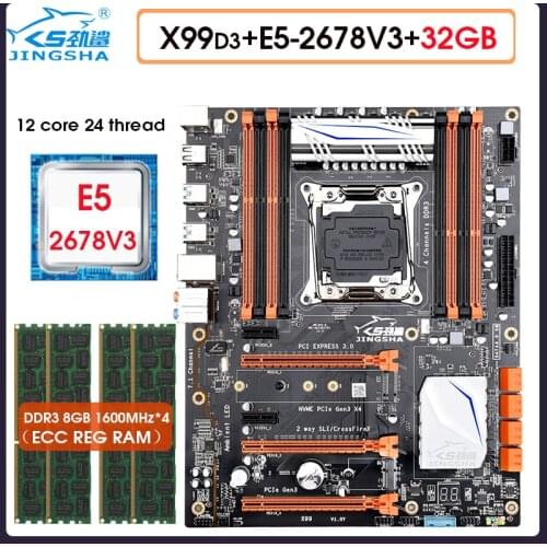 JINGSHA LGA2011 V3 Socket X99-D3 Motherboard Set With Xeon E5 2678 V3 CPU and 4PCS×8GB=32GB 1600MHz DDR3 ECC REG Memory