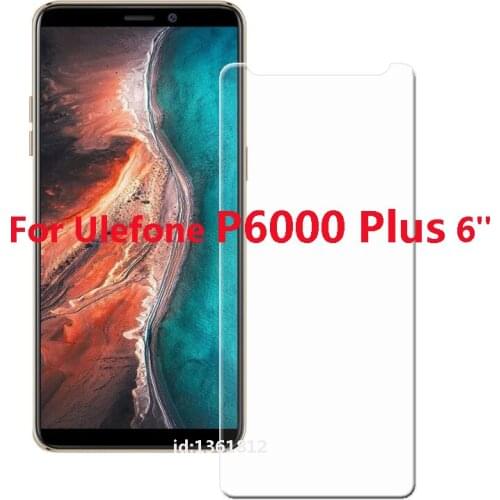 Glass For Ulefone P6000 Plus Tempered Glass Screen Protective Film For Ulefone P6000Plus Glass Screen Protector Smartphone 6"