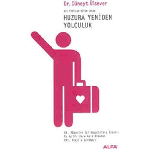 Peace by practicing Re Journey Dr. Neyt Ülsever Alpha Publishing (TURKISH)