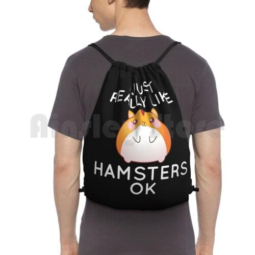 I Just Really Like Hamsters Ok Backpack Drawstring Bag Riding Climbing Gym Bag I Really Like Hamsters Ok I Like Hamsters