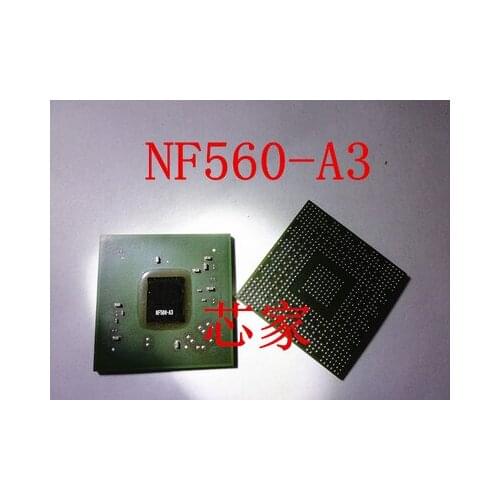 Best Quality 1PCS 100% NF560-A3 NF560 A3 BGA Motherboard chip New and original