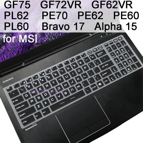 Keyboard Cover for MSI GF75 GF72VR GF62VR Thin PL62 PL60 PE70 PE62 PE60 Bravo 17 Alpha 15 Clear Silicone TPU Gaming Laptop Skin