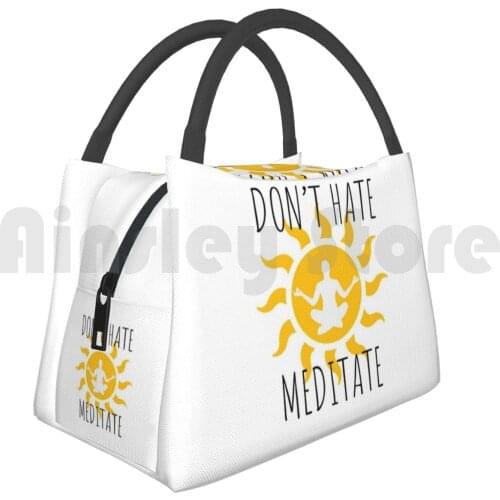 Portable Insulation Bag Don'T Hate , Meditate Meditation Yoga Namaste Yoga Yoga Fitness Dont Hate Meditate Sun