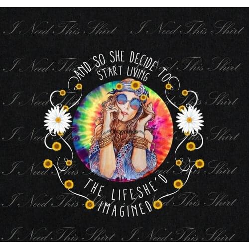 And So She Decided To Start Living The Life She Imagined Digital File Download Hippie Girl Floral Printable